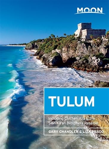 Beispielbild fr Moon Tulum: Including Chich?n Itz? & the Sian Ka'an Biosphere Reserve (Moon Handbooks) zum Verkauf von SecondSale