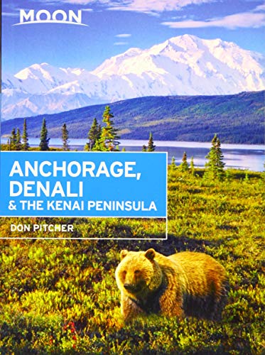 Imagen de archivo de Moon Anchorage, Denali & the Kenai Peninsula (Moon Handbooks) a la venta por SecondSale