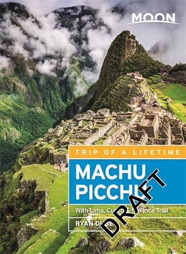 Beispielbild fr Moon Machu Picchu : Including Cusco and the Inca Trail zum Verkauf von Better World Books