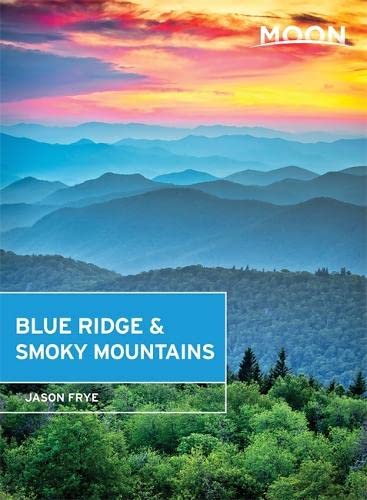 Stock image for Moon Blue Ridge and Smoky Mountains for sale by Better World Books