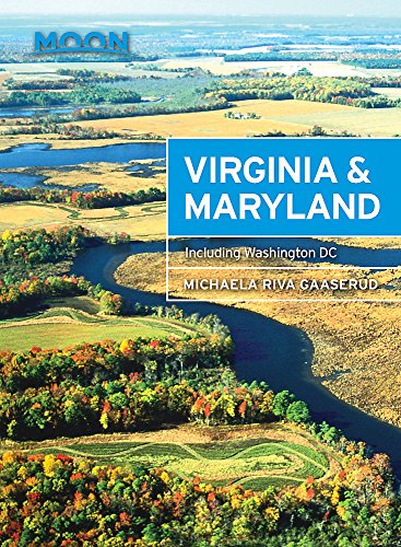 9781631213953: Moon Virginia & Maryland (Second Edition): Including Washington DC (Travel Guide)