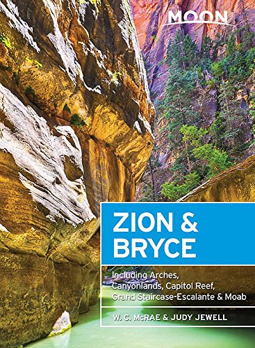 Beispielbild fr Moon Zion & Bryce: Including Arches, Canyonlands, Capitol Reef, Grand Staircase-Escalante & Moab (Travel Guide) zum Verkauf von SecondSale