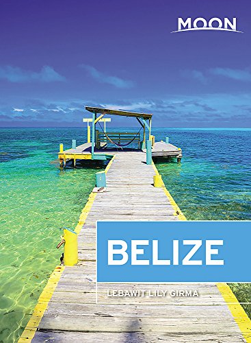 Stock image for Moon Belize (Travel Guide) for sale by Wonder Book