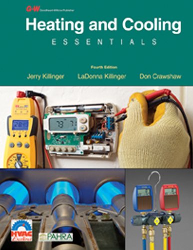 9781631260599: Heating and Cooling Essentials: By Jerry Killinger, Don Crawshaw, Certified Master HVAC Educator (Cmhe), HVAC Department Chairman, Pikes Peak Communit