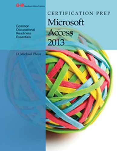 Imagen de archivo de Certification Prep Microsoft Access 2013 ; 9781631261558 ; 163126155X a la venta por APlus Textbooks