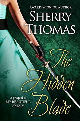 Beispielbild fr The Hidden Blade : Prequel to My Beautiful Enemy zum Verkauf von Better World Books