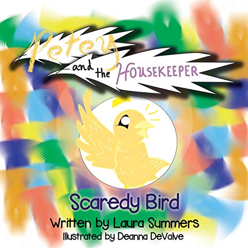 Stock image for Petey and the Housekeeper: Scaredy Bird for sale by Books Unplugged