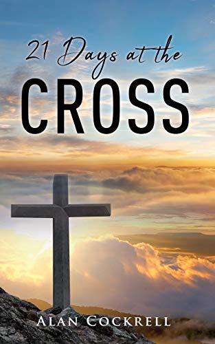 Stock image for 21 Days at the Cross for sale by Chiron Media