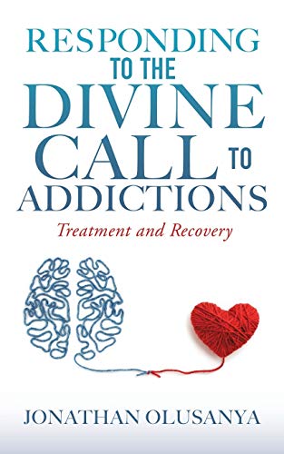 Beispielbild fr Responding to the Divine Call to Addictions: Treatment and Recovery zum Verkauf von Buchpark