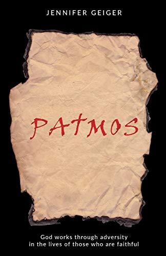 Stock image for Patmos: God works through adversity in the lives of those who are faithful for sale by PlumCircle