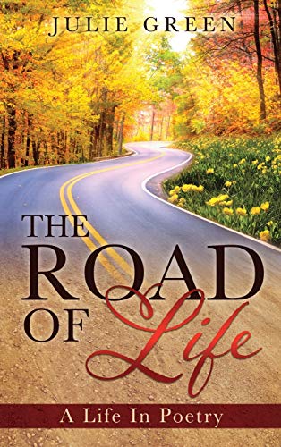 Stock image for The ROAD OF Life: A Life In Poetry for sale by Red's Corner LLC