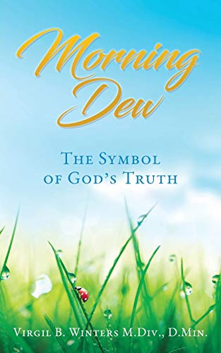 Stock image for Morning Dew: The Symbol of God's Truth for sale by Books From California