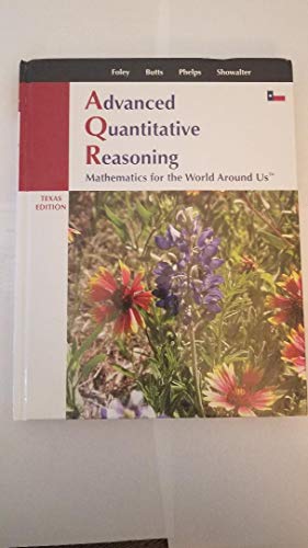 Stock image for Advanced Quantitative Reasoning, Mathematics for the World Around Us, Texas Edition for sale by ThriftBooks-Dallas