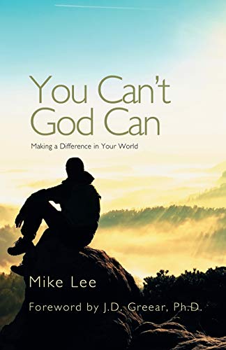 Beispielbild fr You Can't God Can : Making a Difference in Your World zum Verkauf von Better World Books