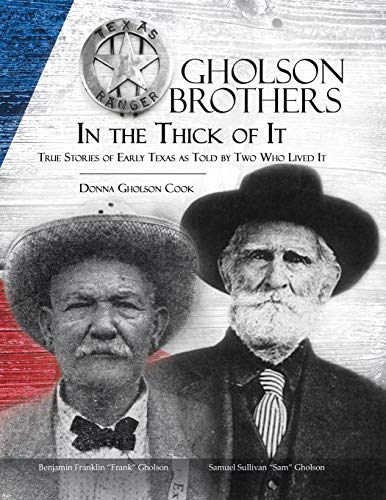 9781631320729: Gholson Brothers in The Thick of It: True Stories of Early Texas as Told by Two Who Lived It