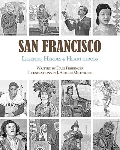 Stock image for San Francisco: Legends, Heroes & Heartthrobs for sale by SecondSale