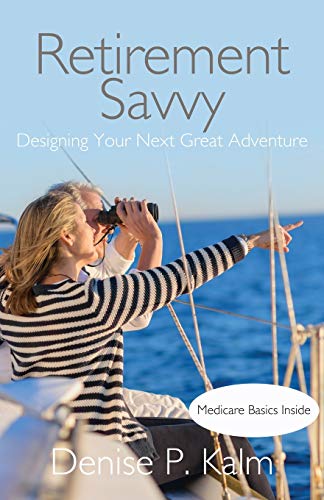 Beispielbild fr Retirement Savvy: Designing Your Next Great Adventure zum Verkauf von Books From California