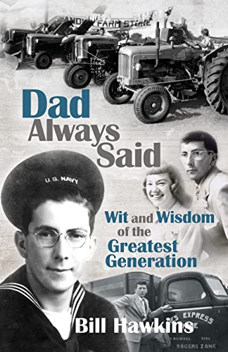 9781631321207: Dad Always Said: Wit and Wisdom of the Greatest Generation