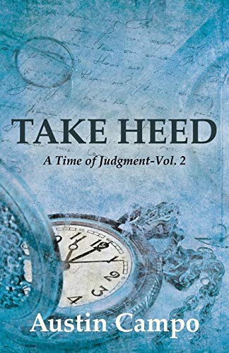 Stock image for Take Heed, Volume 2: A Time of Judgment for sale by ThriftBooks-Atlanta