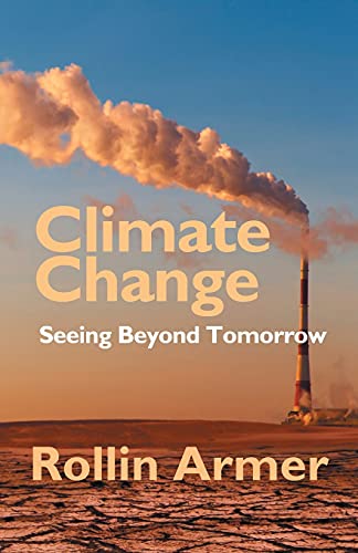 Stock image for Climate Change: Seeing Beyond Tomorrow for sale by ThriftBooks-Dallas