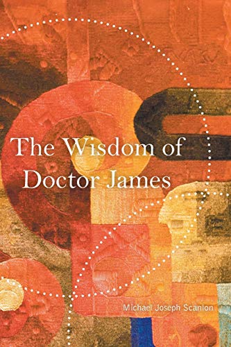 Beispielbild fr The Wisdom of Doctor James zum Verkauf von PBShop.store US