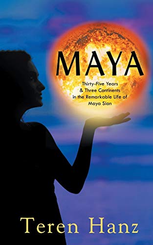 Stock image for Maya: Thirty-Five Years & Three Continents in the Remarkable Life of Maya Sian for sale by Chiron Media