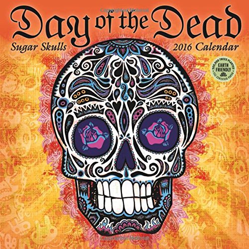 9781631360091: Day of the Dead 2016 Calendar: Sugar Skulls