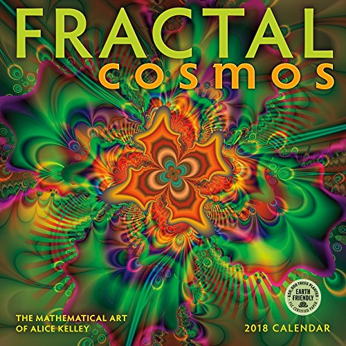 Fractal Cosmos 2018 Wall Calendar The Mathematical Art Of
