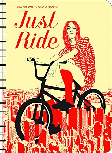 Stock image for Bike Art 2018 - 2019 Weekly Planner: Just Ride for sale by medimops