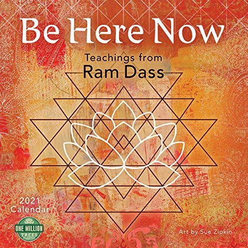 Stock image for Be Here Now 2021 Wall Calendar: Teachings from Ram Dass for sale by Solr Books