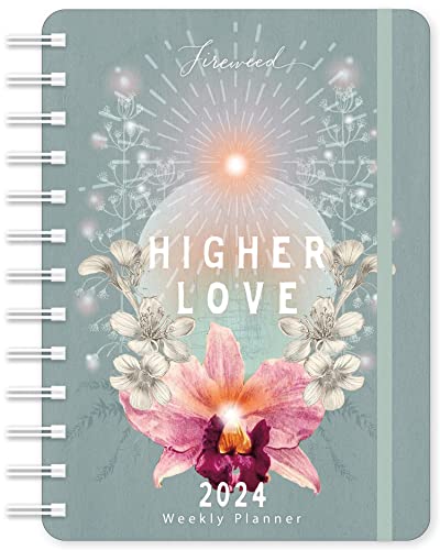 9781631369698: Fireweed Weekly Planner 2024: Higher Love