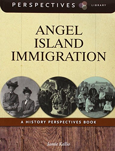 Beispielbild fr Angel Island Immigration: A History Perspectives Book (Perspectives Library) zum Verkauf von HPB-Ruby