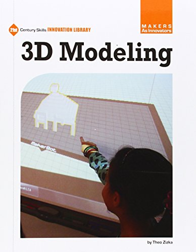 Imagen de archivo de 3D Modeling (21st Century Skills Innovation Library: Makers as Innovators) a la venta por Half Price Books Inc.