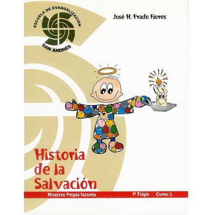 9781631380501: Historia De La Salvacion - Jose H Prado Flores: 1631380508 -  AbeBooks