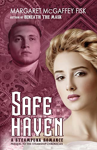 Beispielbild fr Safe Haven: A Steampunk Romance (The Steamship Chronicles) zum Verkauf von Lucky's Textbooks
