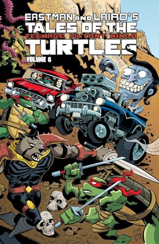 

Tales of the Teenage Mutant Ninja Turtles Volume 6 (Eastman and Laird's Tales of the Teenage Mutant Ninja Turtles) (Tales of TMNT)