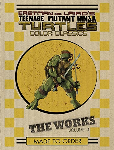 Stock image for Teenage Mutant Ninja Turtles: The Works Volume 4 (TMNT The Works) for sale by Half Price Books Inc.