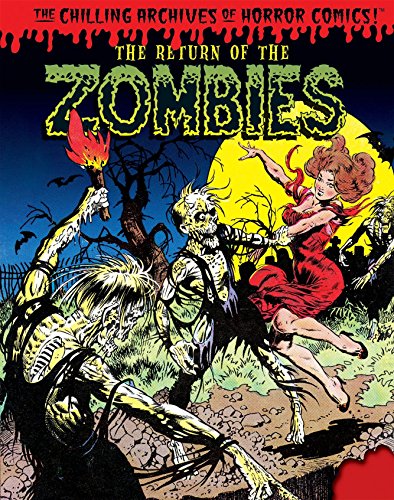 9781631406300: The Return of the Zombies!: 18 (Chilling Archives of Horror Comics)