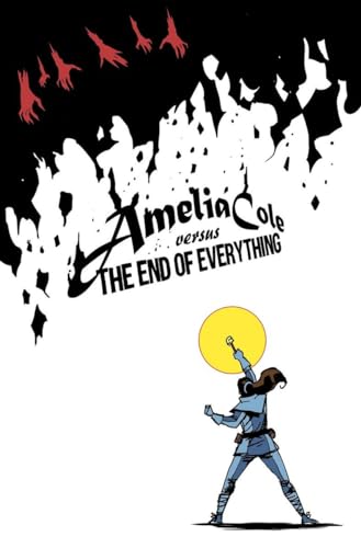 Stock image for Amelia Cole Versus the End of Everything for sale by ICTBooks