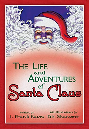 Imagen de archivo de The Life & Adventures of Santa Claus: With Illustrations by Eric Shanower a la venta por Bellwetherbooks