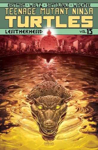 Stock image for Teenage Mutant Ninja Turtles Volume 15: Leatherhead for sale by Half Price Books Inc.