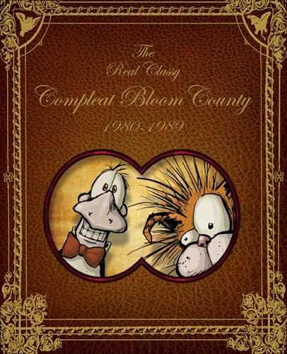 Stock image for Bloom County: Real, Classy, and Compleat: 1980-1989 for sale by TextbookRush