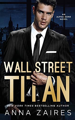 Wall Street Titan: An Alpha Zone Novel - Anna Zaires