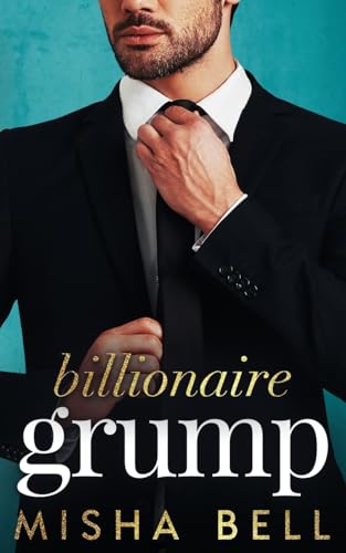 Beispielbild fr Billionaire Grump: A Fake Relationship Romantic Comedy (Romcom Billionaire Standalones) zum Verkauf von GF Books, Inc.