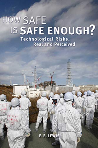 Stock image for How Safe Is Safe Enough? : Technological Risks, Real and Perceived for sale by Better World Books