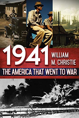 Stock image for 1941: The America That Went to War for sale by Irish Booksellers
