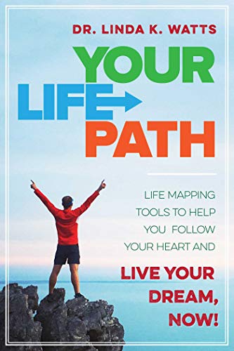 Stock image for Your Life Path: Life Mapping Tools to Help You Follow Your Heart and Live Your Dream, Now! for sale by GF Books, Inc.