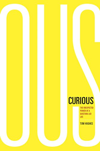 Beispielbild fr Curious : The Unexpected Power of a Question-Led Life zum Verkauf von Better World Books