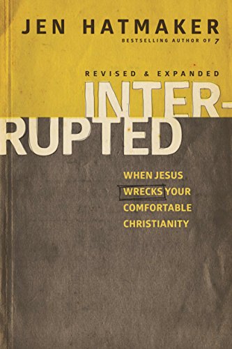 Beispielbild fr Interrupted: When Jesus Wrecks Your Comfortable Christianity zum Verkauf von Your Online Bookstore