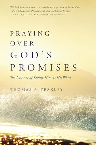 Beispielbild fr Praying over God's Promises: The Lost Art of Taking Him at His Word zum Verkauf von SecondSale